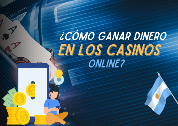 ganar dinero en los casinos online